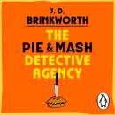 The Pie & Mash Detective Agency: A brand-new, laugh-out-loud cosy mystery featuring an unforgettable crime-solving duo Audiobook