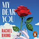 My Dear You: A playful, tender and profound new collection from the bestselling author of Goodbye Vitamin and Real Americans Audiobook