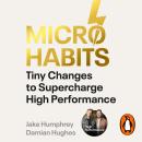 Micro-Habits: The Tiny Changes That Supercharge High Performance Audiobook