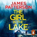The Girl in the Lake: The chilling new serial killer detective novel from the Sunday Times bestselling crime thriller author Audiobook
