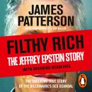 Filthy Rich: The shocking true story behind the news headlines - the New York Times bestseller Audiobook