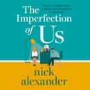 The Imperfection of Us: A story of beginnings, endings and everything in between Audiobook