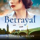 Betrayal: A deeply moving and emotional World War 2 historical novel Audiobook