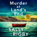 Murder at Land's End: A totally gripping crime thriller with a jaw-dropping twist Audiobook