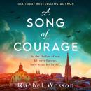 Cover of A Song of Courage: An utterly gripping WW2 historical novel based on a true story