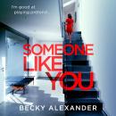 Someone Like You: An absolutely unputdownable psychological thriller Audiobook