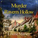 Murder at Raven's Hollow: A completely addictive English cozy murder mystery Audiobook