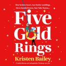 Cover of Five Gold Rings: A totally hilarious and unforgettable Christmas rom-com
