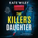 The Killer's Daughter: A totally gripping crime thriller with a heart-stopping twist Audiobook