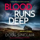 Blood Runs Deep: An absolutely gripping Scottish crime thriller Audiobook
