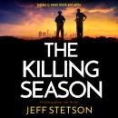 The Killing Season: A totally gripping crime thriller Audiobook