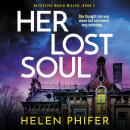 Her Lost Soul: A totally unputdownable crime thriller Audiobook