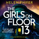 The Girls on Floor 13: A completely gripping crime thriller with a shocking twist Audiobook
