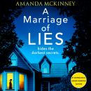 A Marriage of Lies: An unputdownable psychological thriller with a breathtaking twist Audiobook