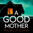 A Good Mother Audiobook