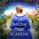 A Brush with Scandal: A spicy and utterly gripping Victorian historical romance Audiobook