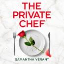 The Private Chef: An addictive psychological thriller with a shocking twist Audiobook