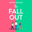 The Fall-Out: A heartfelt and feel-good story of friendship, love and second chances Audiobook