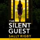 The Silent Guest: The BRAND NEW totally unputdownable psychological thriller Audiobook