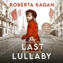 The Last Lullaby: An utterly heartbreaking and unforgettable historical fiction novel Audiobook