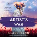 The Artist's War: A gripping and heartbreaking historical novel of love and sacrifice Audiobook