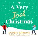 A Very Irish Christmas: An utterly perfect Christmas romantic comedy Audiobook