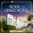A Body at the Grand Hotel: An addictive 1920s murder mystery Audiobook