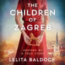 The Children of Zagreb Audiobook