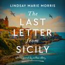 The Last Letter from Sicily: An emotional and utterly gripping World War Two Historical Novel Audiobook
