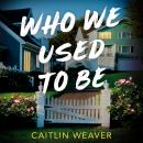 Who We Used to Be Audiobook