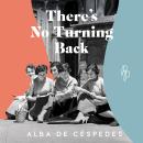 There's No Turning Back Audiobook