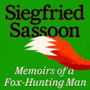 Memoirs of a Fox-Hunting Man: The Sherston Trilogy: Book #1 Audiobook