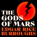 The Gods of Mars: Barsoom: Book #2 Audiobook