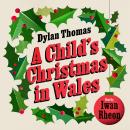 A Child's Christmas in Wales Audiobook