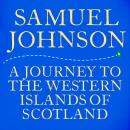 A Journey to the Western Islands of Scotland Audiobook