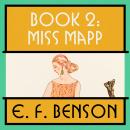 Miss Mapp: Mapp and Lucia: Book #2 Audiobook