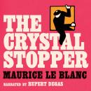The Crystal Stopper: Arsène Lupin: Book #5 Audiobook
