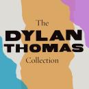 The Dylan Thomas Collection: Academic Introduction; Under Milk Wood; A Child's Christmas in Wales; Q Audiobook