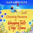 Chasing Dreams at Wagging Tails Dogs' Home Audiobook