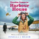 Trouble Comes to Harbour House Audiobook