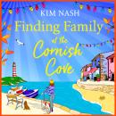 Finding Family at the Cornish Cove - Cornish Cove  (Unabridged) Audiobook