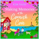 Making Memories at the Cornish Cove - Cornish Cove(Unabridged) Audiobook