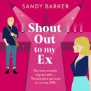 Shout Out To My Ex  (Unabridged) Audiobook