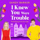 I Knew You Were Trouble Unabridged) Audiobook