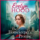 The Housekeeper's Promise - The Paisley Women - A gritty, heartbreaking saga from Sunday Times bestselling author Evelyn Hood  (Unabridged) Audiobook