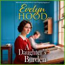 A Daughter's Burden - Discover a Scottish saga of sacrifice, motherhood and difficult choices (Unabridged) Audiobook