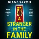 A Stranger in the Family - A BRAND NEW pulse-pounding psychological thriller from the author of The Quiet Wife (Unabridged) Audiobook