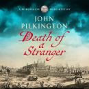 Death of a Stranger - The Bishopsgate Ward Mysteries - Step into Tudor England in this gripping new historical mystery from John Pilkington 1 (Unabridged) Audiobook