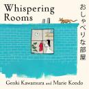 Whispering Rooms: Heartwarming and joyful short stories for fans of Japanese fiction from two bestselling authors Audiobook