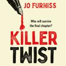 Killer Twist: A clever, twisty whodunnit set at a crime fiction festival Audiobook